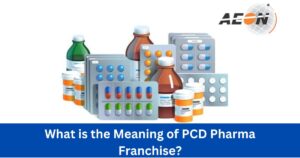 Read more about the article What is the Meaning of PCD Pharma Franchise?