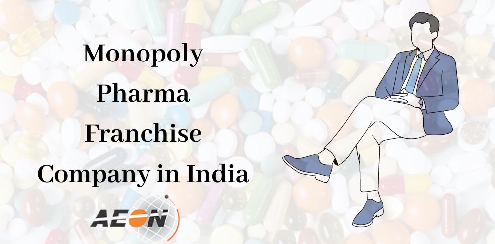 Monopoly PCD Pharma Franchise Company in India